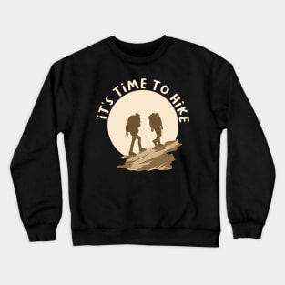 Time To Hike Crewneck Sweatshirt